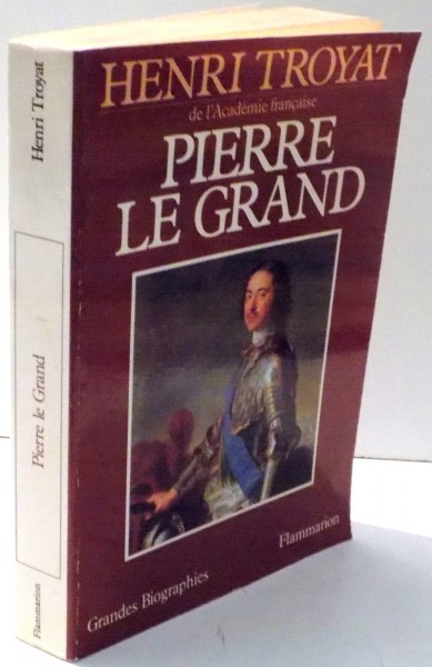 PIERRE LE GRAND par HENRI TROYAT , 1979