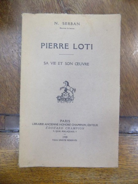 Pierre Loti, sa vie et son oeuvre, Paris 1920 cu dedicatie