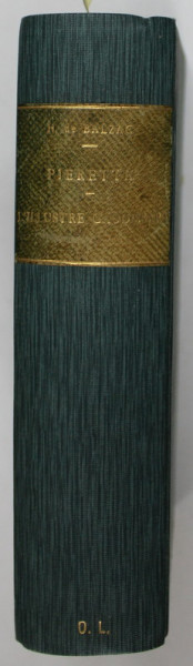 PIERRETTE / L 'ILLUSTRE  GAUDISSART par HONORE DE BALZAC , COLIGAT DE DOUA CARTI , 1892