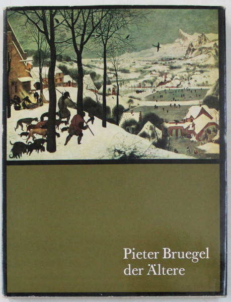 PIETER BRUEGEL DER ALTERE von GERHARD W. MENZEL , 1966 , CONTINE SEMNATURA LUI EUGEN BARBU *