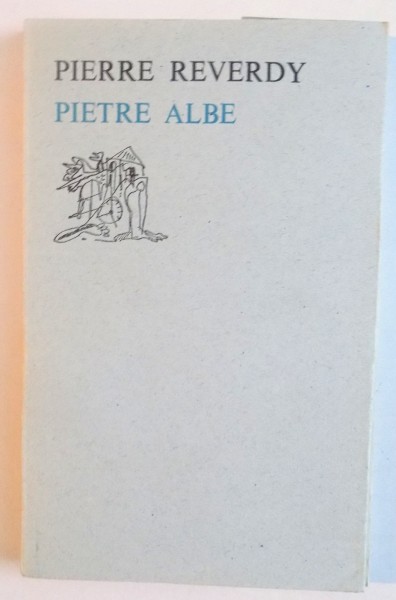 PIETRE ALBE de PIERRE REVERDY, 1975