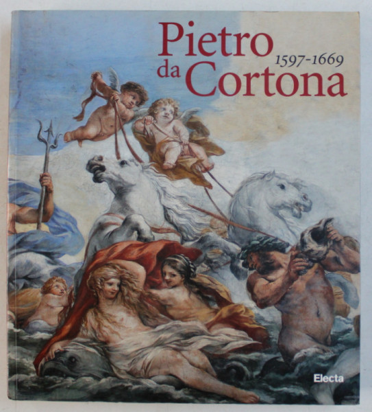PIETRO DA CORTONA ( 1597 - 1669 ) a cura di ANNA LO BIANCO , 1997