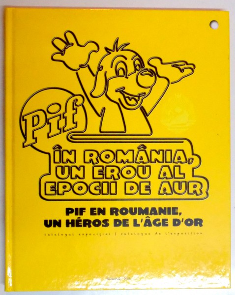 PIF IN ROMANIA , UN EROU AL EPOCII DE AUR , 2012
