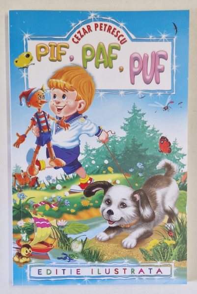 PIF , PAF , PUF , ilustratii de DEM , de CEZAR PETRESCU , 2018 *EDITIE ILUSTRATA