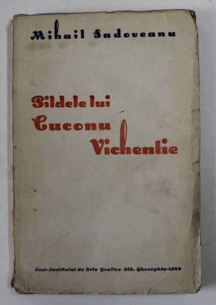 PILDELE LUI CUCONU VICHENTIE de MIHAIL SADOVEANU , 1944