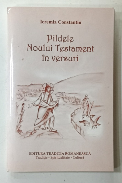 PILDELE NOULUI TESTAMENT IN VERSURI de IEREMIA CONSTANTIN , 2014