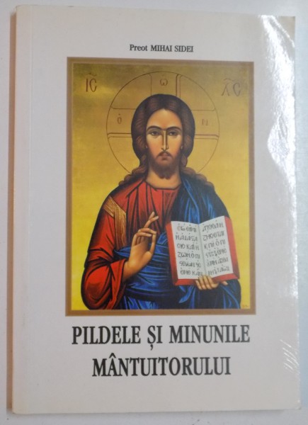 PILDELE SI MINUNILE MANTUITORULUI de MIHAI SIDEI , 2002