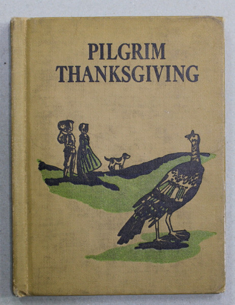 PILGRIM THANKSGIVING by WILMA PITCHFORD HAYS , illustrated by LEONARD WEISGARD , 1955