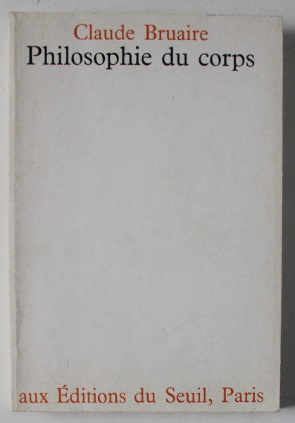 PILOSOPHIE DU CORPS par CLAUDE BRUAIRE , 1968
