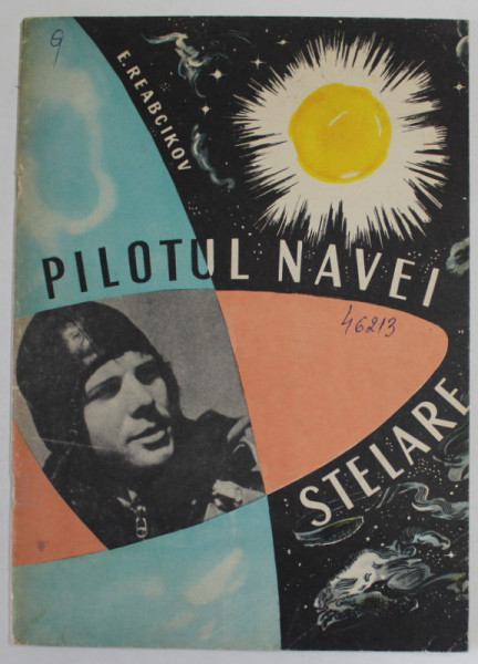 PILOTUL NAVEI STELARE de EVG. REABCIKOV , 1962