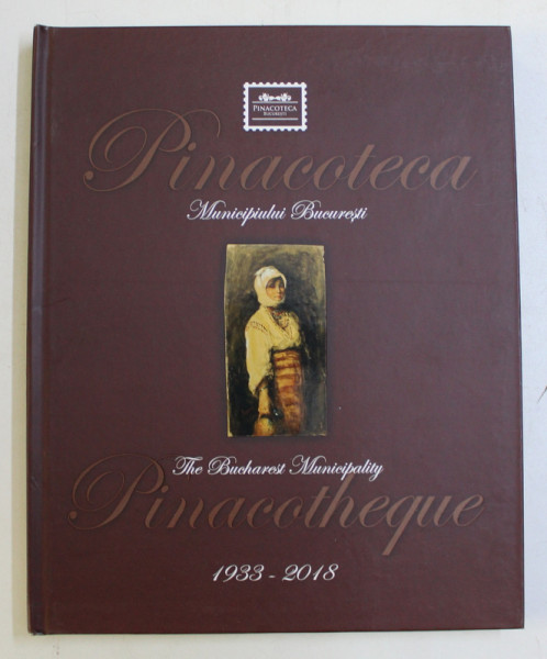 PINACOTECA MUNICIPILUI BUCURESTI 1933 - 2018 , ALBUM FILATELIC ILUSTRAT , EDITIE BILINGVA ROMANA - ENGLEZA , 2018 , LIPSA TIMBRE *