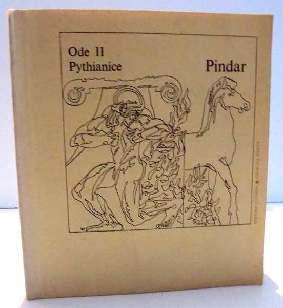 PINDAR, ODE II PYTHIANICE de IOAN ALEXANDRU , 1975
