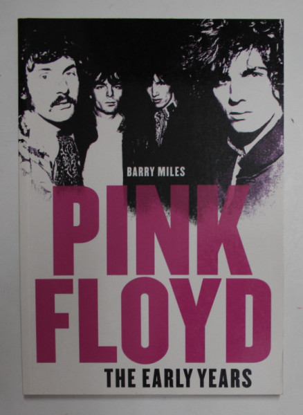 PINK FLOYD - THE EARLY YEARS by BARRY MILES , 2006