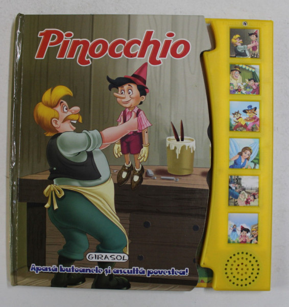 PINOCCHIO , CARTE INTERACTIVA , CONTINE SI UN DISPOZITIV CU BUTOANE PENTRU EMITEREA SUNETELOR , ANII '2000 , LIPSA BATERIE *