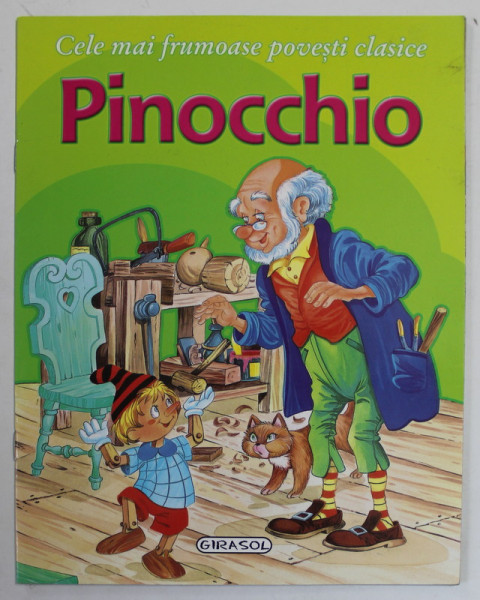 PINOCCHIO  , COLECTIA  '' CELE MAI FRUMOASE POVESTI CLASICE '' , ANII ' 2000