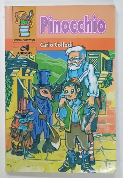 PINOCCHIO de CARLO COLLODI , grafica de CONSTANTIN ARMEANU , 2007, PREZINTA URME DE UZURA