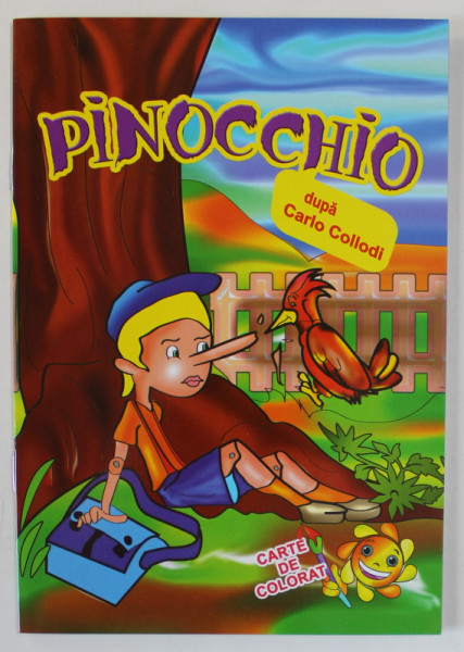 PINOCCHIO dupa CARLO COLLODI , CARTE DE COLORAT , ANII '2000