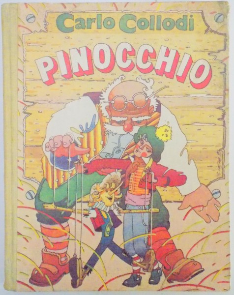 PINOCCHIO , POVESTEA UNEI PAPUSI DE LEMN de CARLO COLLODI , PREZENTARE GRAFICA de I. ZLOBIN , 1991