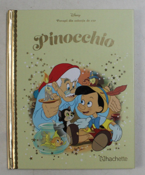 PINOCCHIO  , SERIA '  DISNEY - POVESTI DIN COLECTIA DE AUR ' , 2018