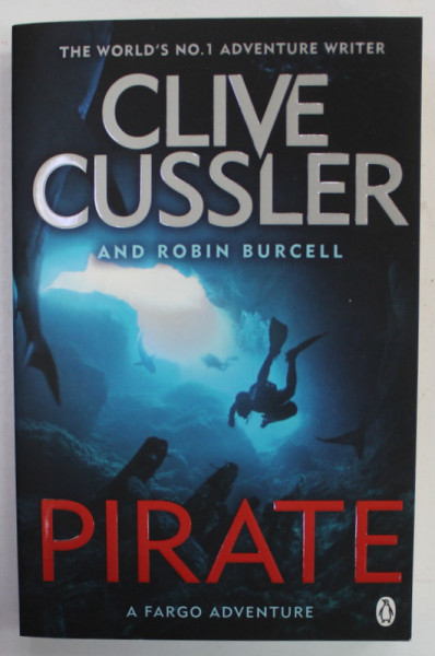 PIRATE , A FARGO ADVENTURE by CLIVE CUSSLER and ROBIN BURCELL , 2017