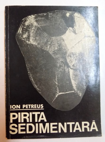 PIRITA SEDIMENTARA de ION PETREUS , 1976, *DEDICATIE