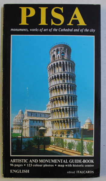 PISA , MONUMENTS , WORKS OF ART OF THE CATHEDRAL AND OF THE CITY , COMPLETE GUIDE