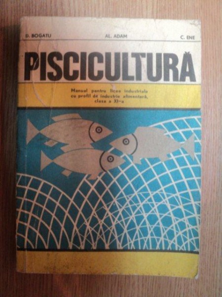PISCICULTURA de D. BOGATU , AL. ADAM , C. ENE , 1980