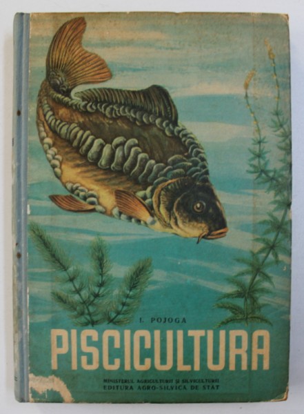 PISCICULTURA de I. POJOGA EDITIA A II-A, 1959