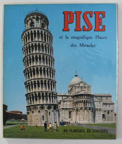 PISE ET LA MAGNIFIQUE PLACES DES MIRACLES , 86 PLANCHES EN COULEURS , 1971
