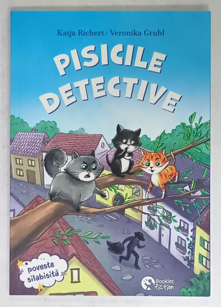 PISICILE DETECTIVE de KATJA RICHERT , ilustratii de VERONIKA GRUHL  / PRIETENII SE AJUTA LA NEVOIE de ANNA TAUBE , ilustratii de LISA ALTHAUS , COLEGAT ,  2025
