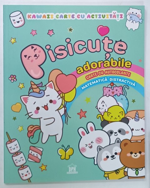 PISICUTE ADORABILE , CARTE CU ATOCOLANTE , MATEMATICA DISTRACTIVA , 2025