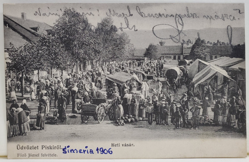 PISKIROL /  SIMERIA , ZI DE TARG , CARTE POSTALA , 1906