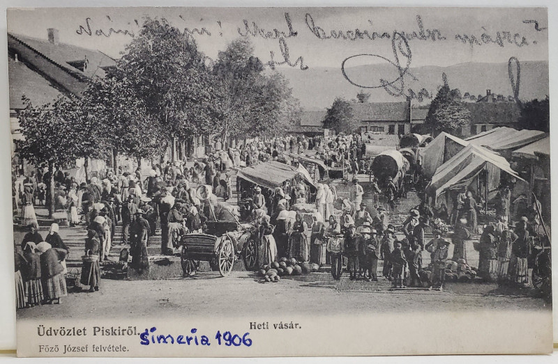 PISKIROL /  SIMERIA , ZI DE TARG , CARTE POSTALA , 1906