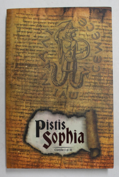 PISTIS SOPHIA , CARTILE I si II , 2018