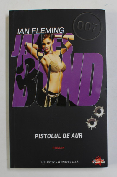 PISTOLUL DE AUR , SERIA '' JAMES BOND 007 '' de IAN FLEMING , 2010