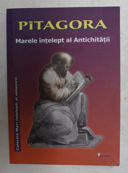 PITAGORA - MARELE INTELEPT AL ANTICHITATII  de OVIDIU BURUIANA , CARTE DE FORMAT MIC , 2016