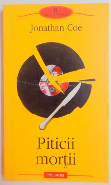 PITICII MORTII de JONATHAN COE , 2006