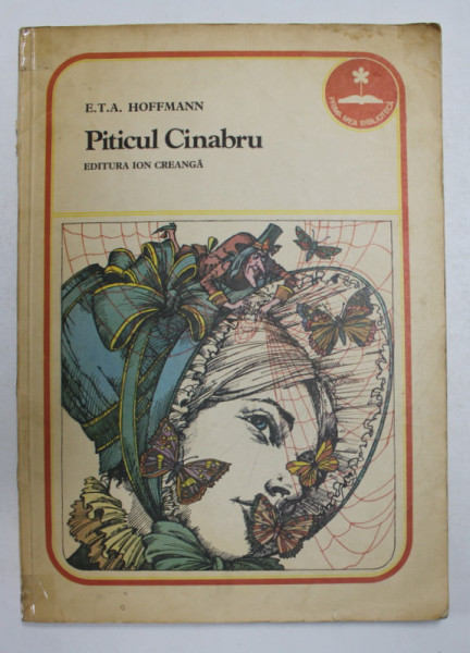 PITICUL CINABRU de E.T.A HOFFMANN , ILUSTRATII DE VAL MUNTEANU , 1983