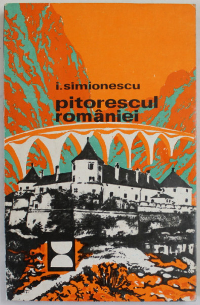 PITORESCUL ROMANIEI de I. SIMIONESCU , 1975