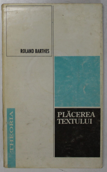 PLACEREA TEXTULUI de ROLAND BARTHES , 1994