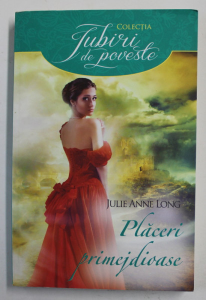 PLACERI PRIMEJDIOASE de JULIE ANNE LONG , 2016