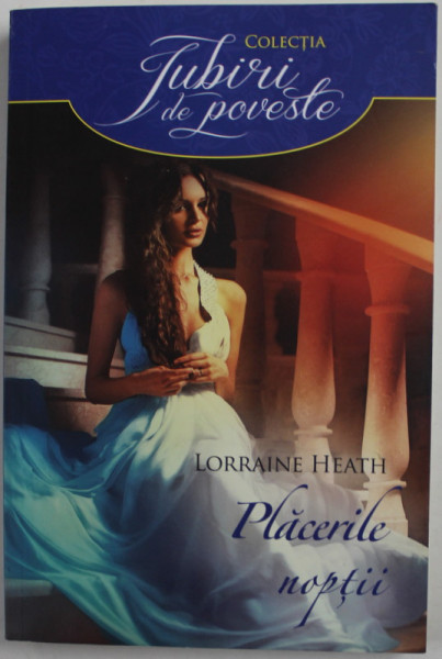 PLACERILE NOPTII de LORRAINE HEATH , 2016