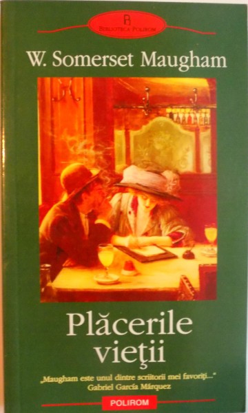PLACERILE VIETII de W. SOMERSET MAUGHAM, 2006