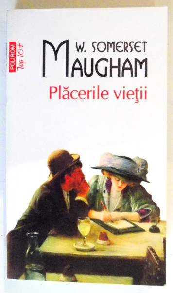 PLACERILE VIETII de W. SOMERSET MAUGHAM , 2015