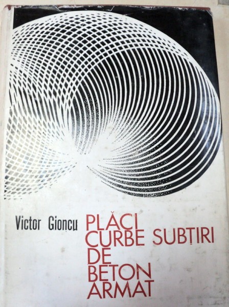 PLACI CURBE SUBTIRI DE BETON ARMAT,PROBLEME SPECIALE DE CALCUL 1974 de VICTOR GIONCU