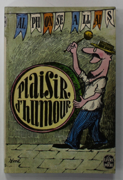 PLAISIR D 'HUMOUR par ALPHONSE ALLAIS , CHOIX DE 40 CONTES , dessins de SINE , 1973