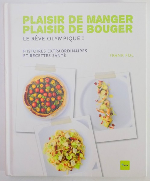 PLAISIR DE MANGER , PLAISIR DE BOUGER , LE REVE OLYMPIQUE par FRANK FOL