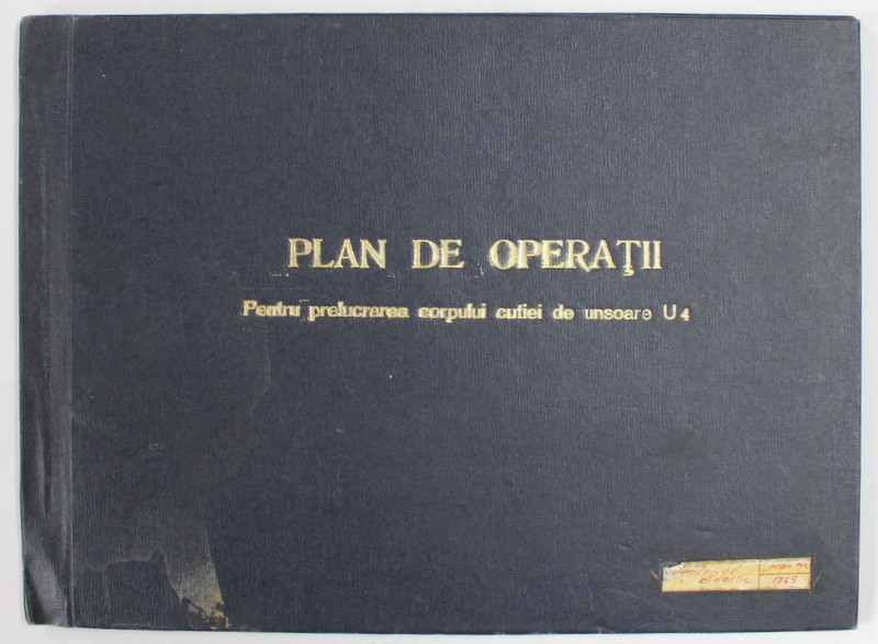 PLAN DE OPERATII PENTRU PRELUCRAREA CORPULUI CUTIEI DE UNSORARE U 4 , MATERIAL DIDACTIC , 1969