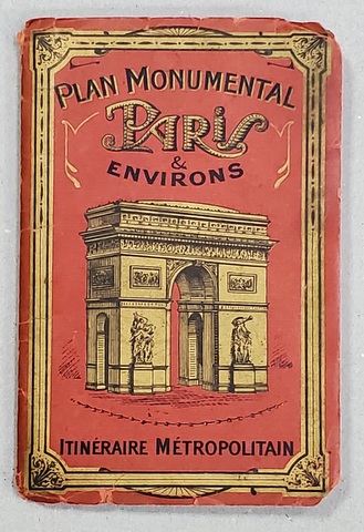 PLAN MONUMENTAL PARIS ET ENVIRONS , ITINERAIRE METROPOLITAIN , TEXT IN FRANCEZA , ENGLEZA , GERMANA , EDITIE INTERBELICA