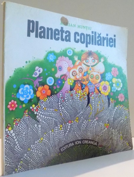 PLANETA COPILARIEI de ADRIAN MUNTIU, ILUSTRATII de SIRBU NICOLAE , 1976 , MINIMA UZURA